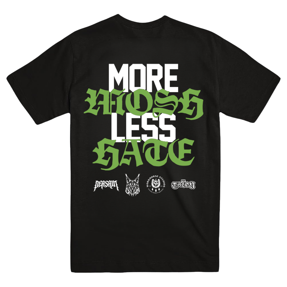More Mosh Less Hate *Pre-order*